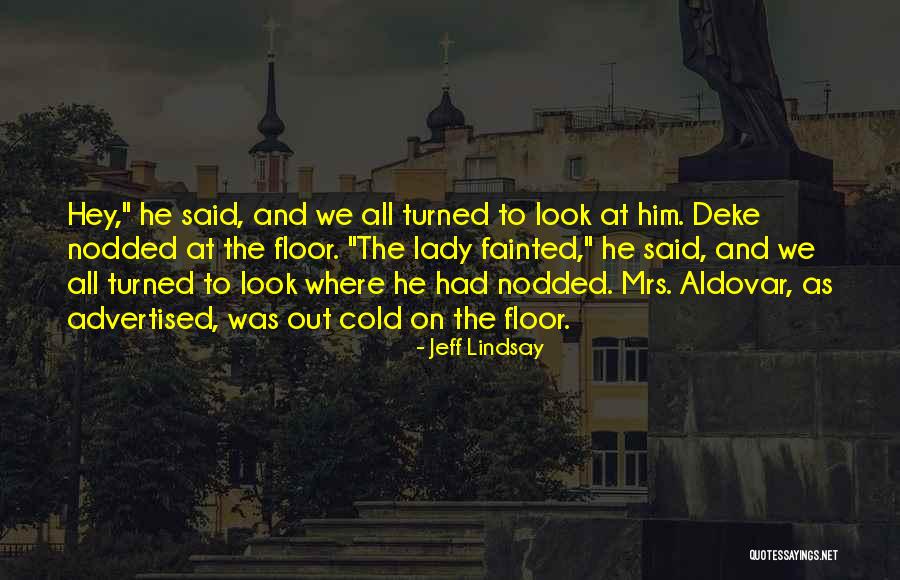 Grandsire Horse Quotes By Jeff Lindsay Grandsire Horse Quotes By Jeff Lindsay