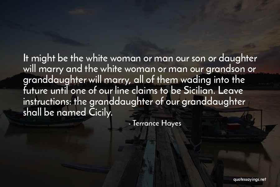 Grandson And Daughter Quotes By Terrance Hayes Grandson And Daughter Quotes By Terrance Hayes
