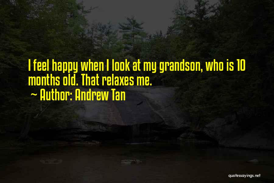 Grandson Quotes By Andrew Tan