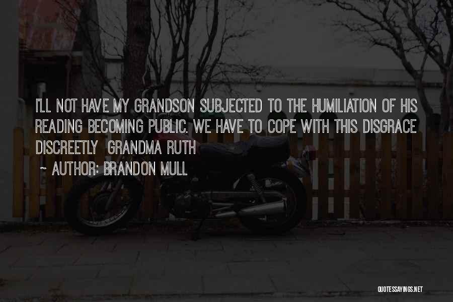 Grandson Quotes By Brandon Mull