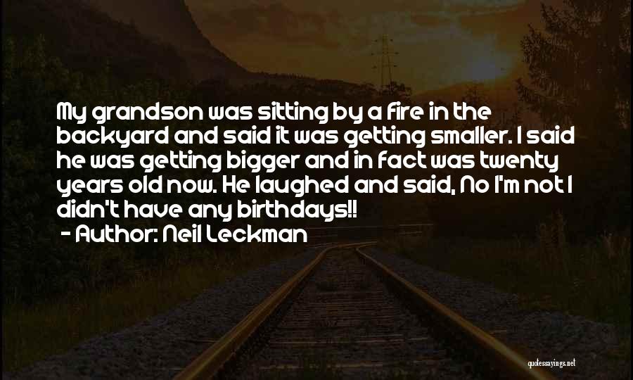 Grandson Quotes By Neil Leckman