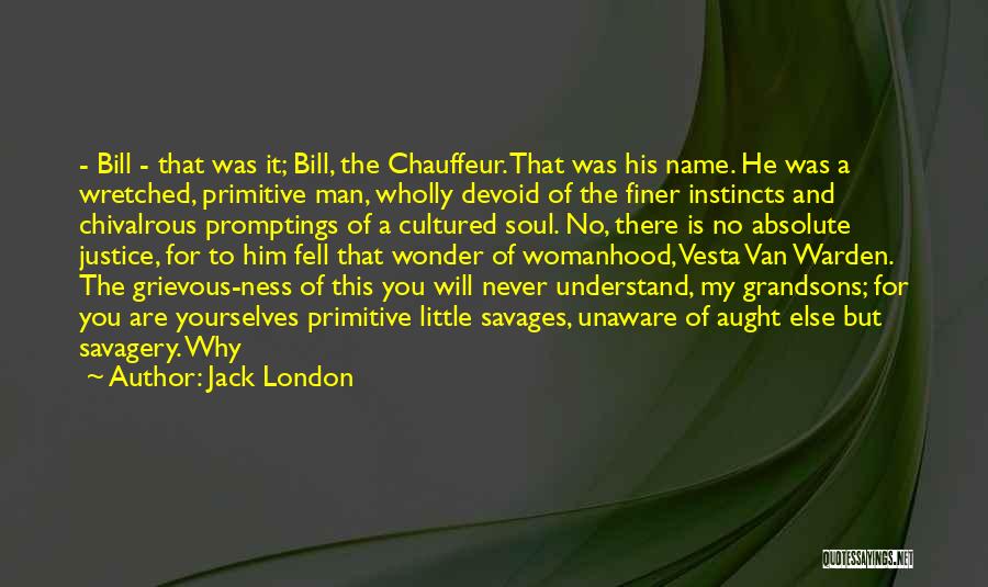 Grandsons Quotes By Jack London