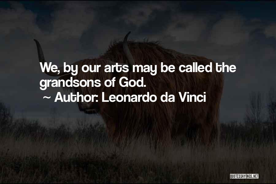 Grandsons Quotes By Leonardo Da Vinci