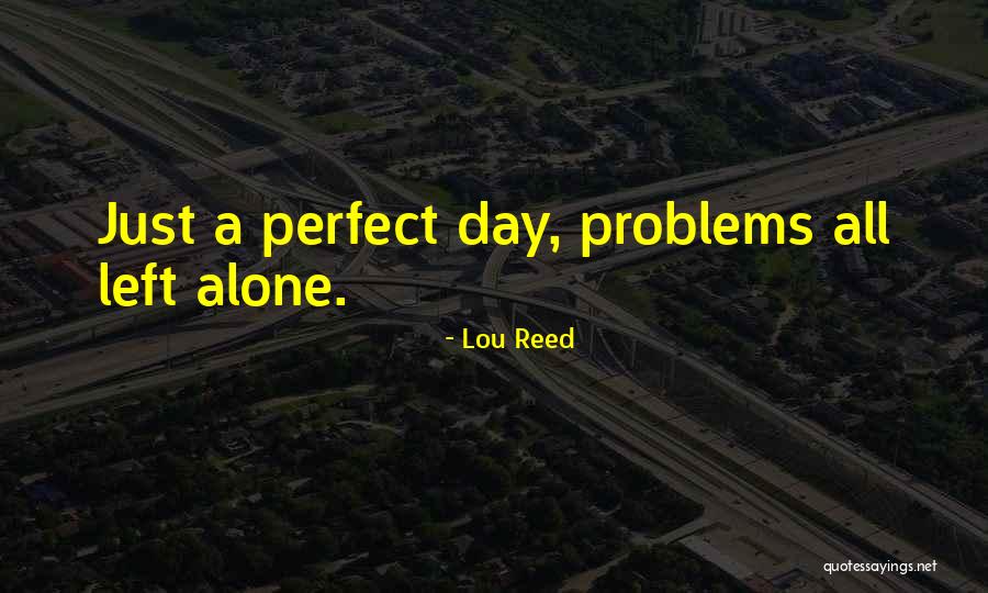 Granello Wine Quotes By Lou Reed Granello Wine Quotes By Lou Reed