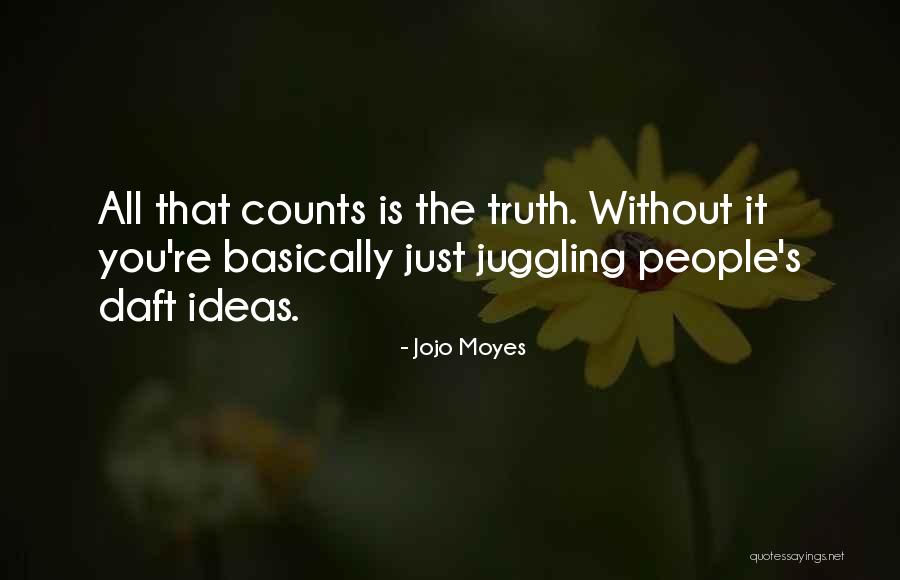 Graneros Llenos Quotes By Jojo Moyes Graneros Llenos Quotes By Jojo Moyes