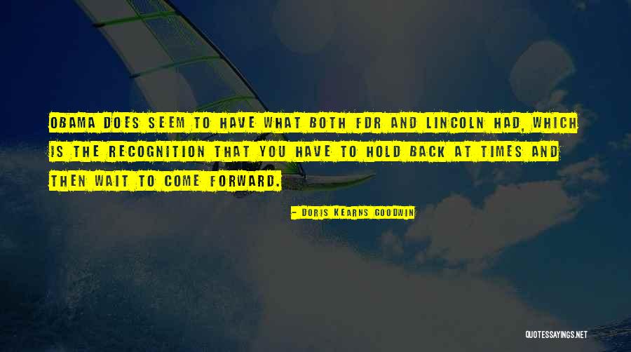 Granica Quotes By Doris Kearns Goodwin Granica Quotes By Doris Kearns Goodwin