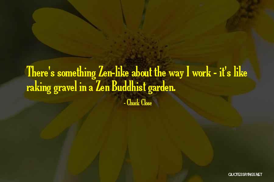 Granikal Quotes By Chuck Close Granikal Quotes By Chuck Close
