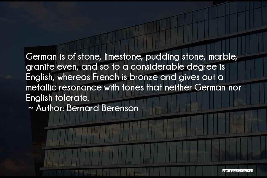 Granite And Marble Quotes By Bernard Berenson