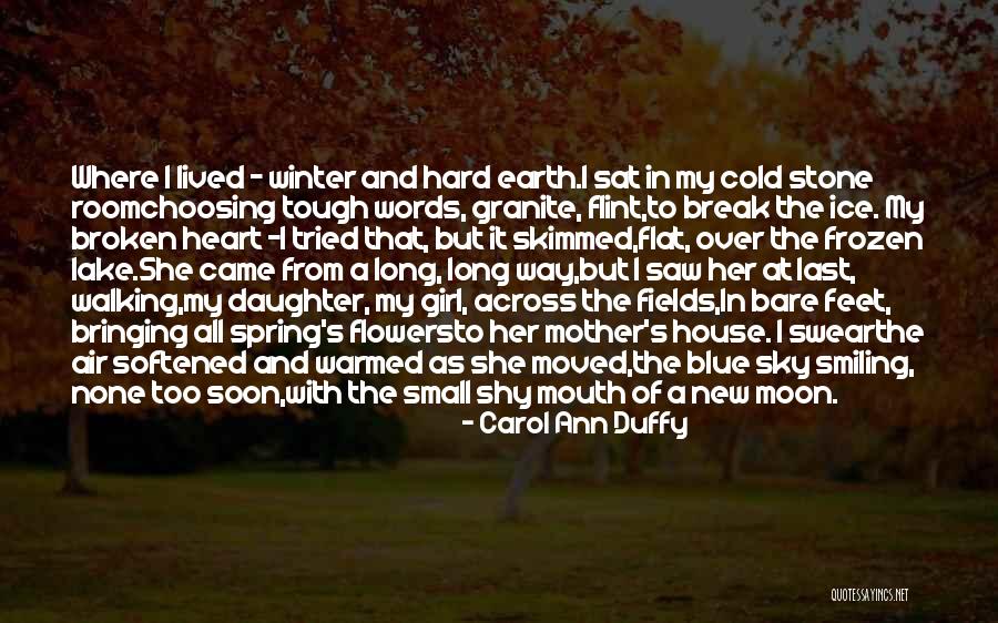 Granite Stone Quotes By Carol Ann Duffy Granite Stone Quotes By Carol Ann Duffy