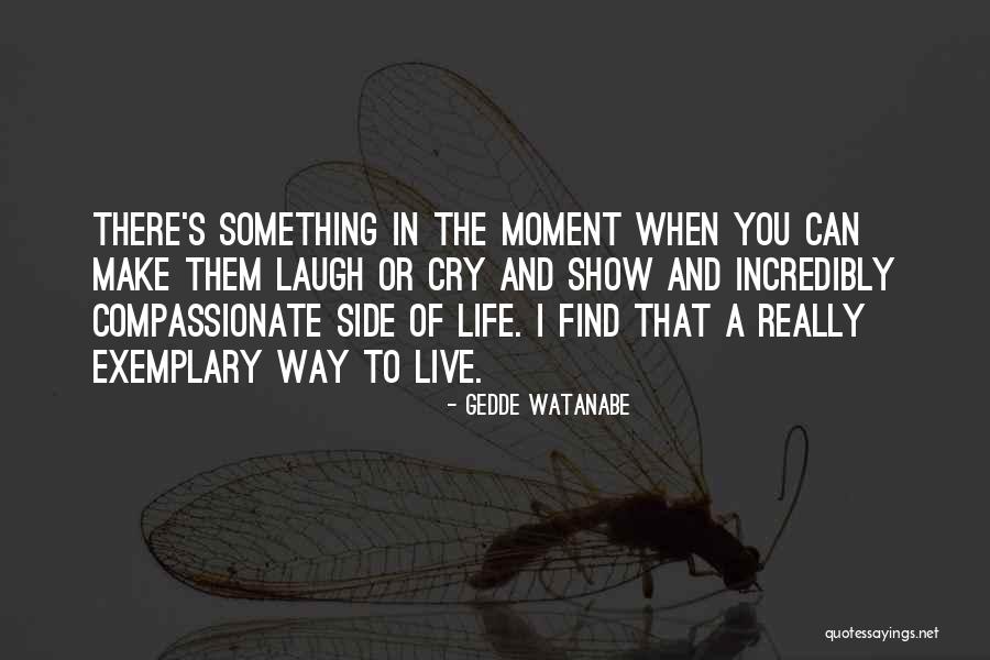 Granite Stone Quotes By Gedde Watanabe Granite Stone Quotes By Gedde Watanabe