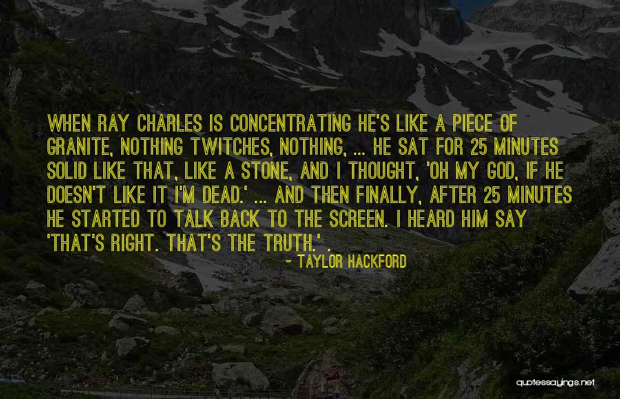 Granite Stone Quotes By Taylor Hackford Granite Stone Quotes By Taylor Hackford
