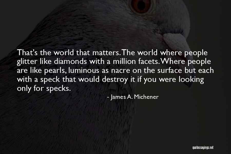 Granito Amarelo Quotes By James A. Michener Granito Amarelo Quotes By James A. Michener