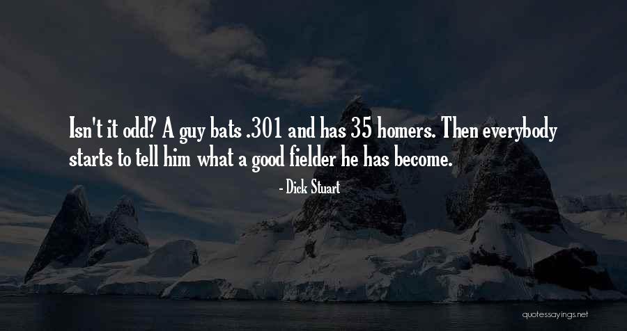 Granly Barsted Quotes By Dick Stuart Granly Barsted Quotes By Dick Stuart