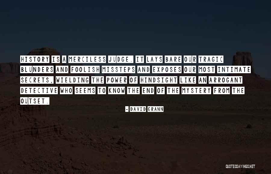 Grann Quotes By David Grann Grann Quotes By David Grann