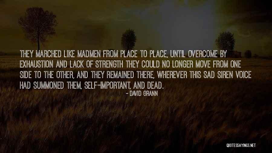 Grann Quotes By David Grann Grann Quotes By David Grann