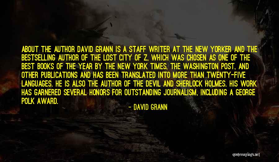 Grann Quotes By David Grann Grann Quotes By David Grann