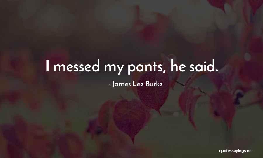 Grannelova Quotes By James Lee Burke Grannelova Quotes By James Lee Burke