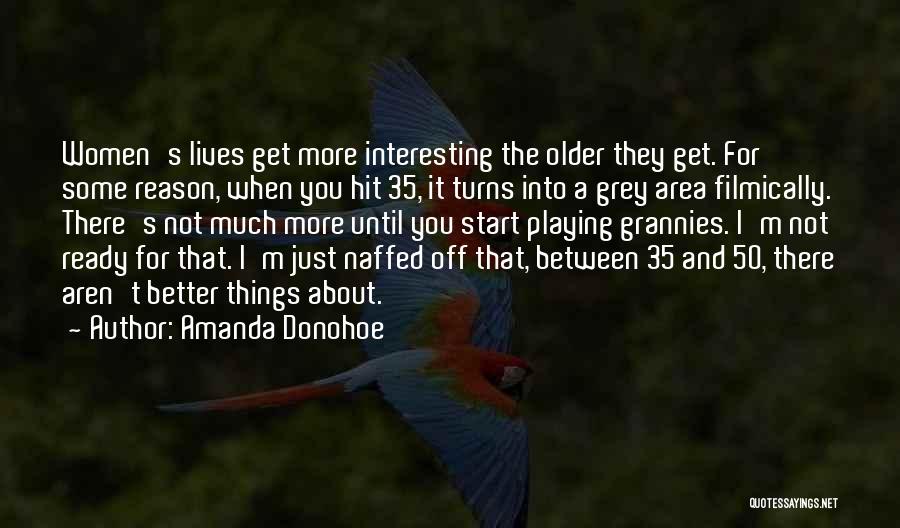 Grannies Quotes By Amanda Donohoe