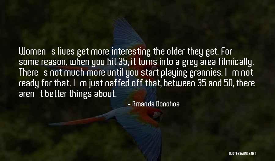 Grannies Quotes By Amanda Donohoe