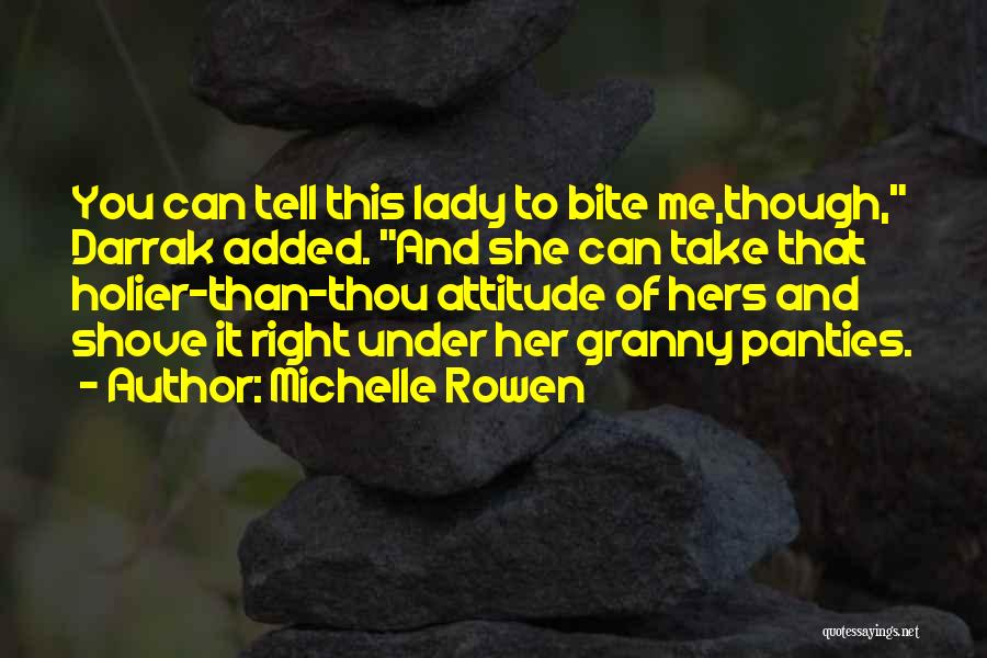 Granny Panties Quotes By Michelle Rowen