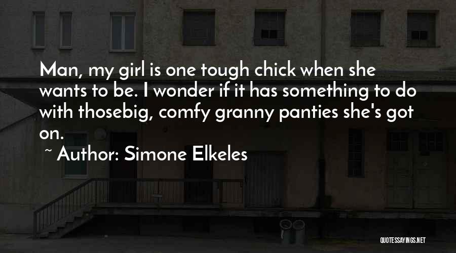 Granny Panties Quotes By Simone Elkeles