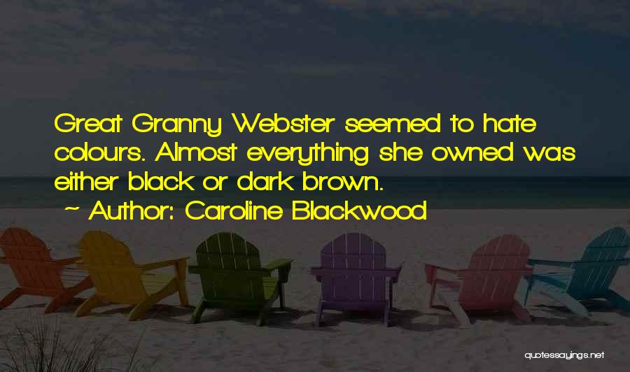 Granny Quotes By Caroline Blackwood