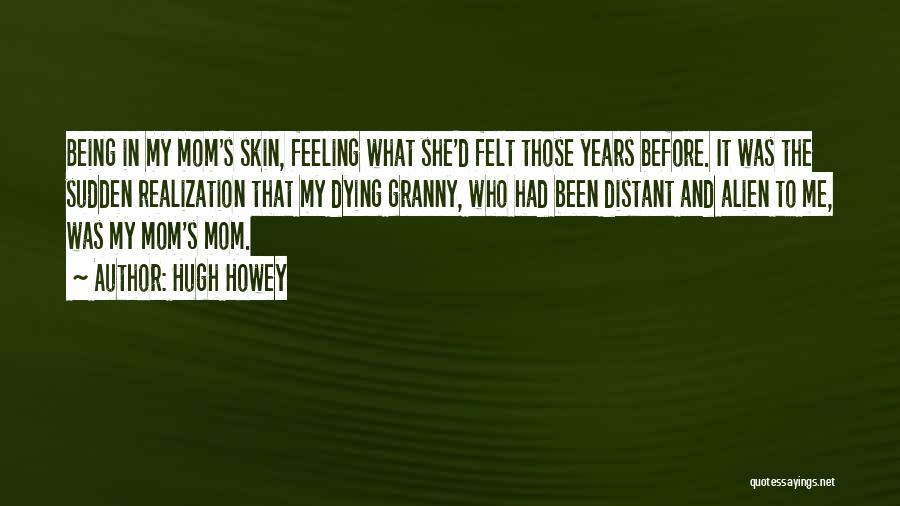 Granny Quotes By Hugh Howey