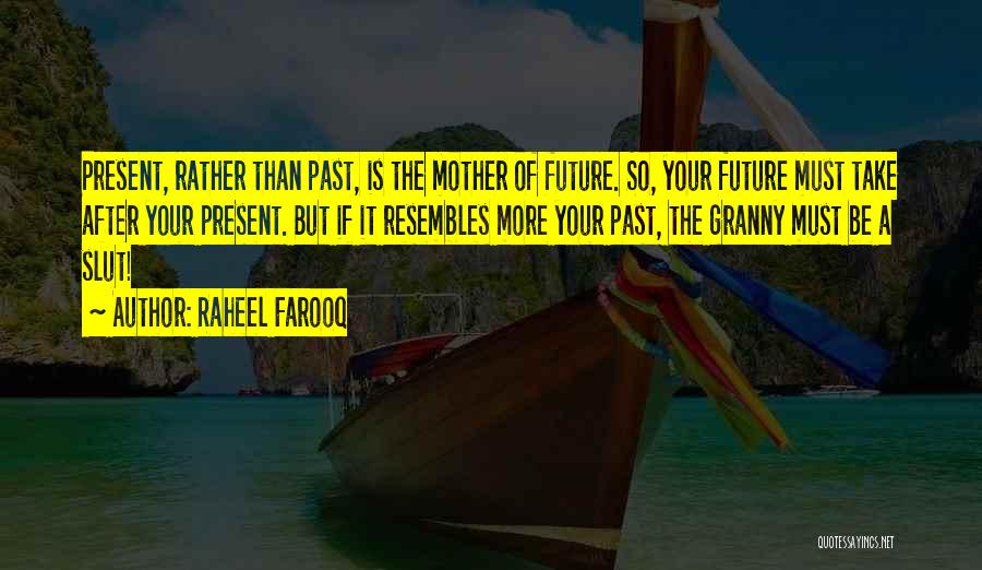 Granny Quotes By Raheel Farooq