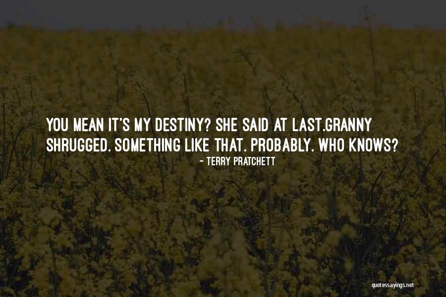 Granny Weatherwax Quotes By Terry Pratchett Granny Weatherwax Quotes By Terry Pratchett