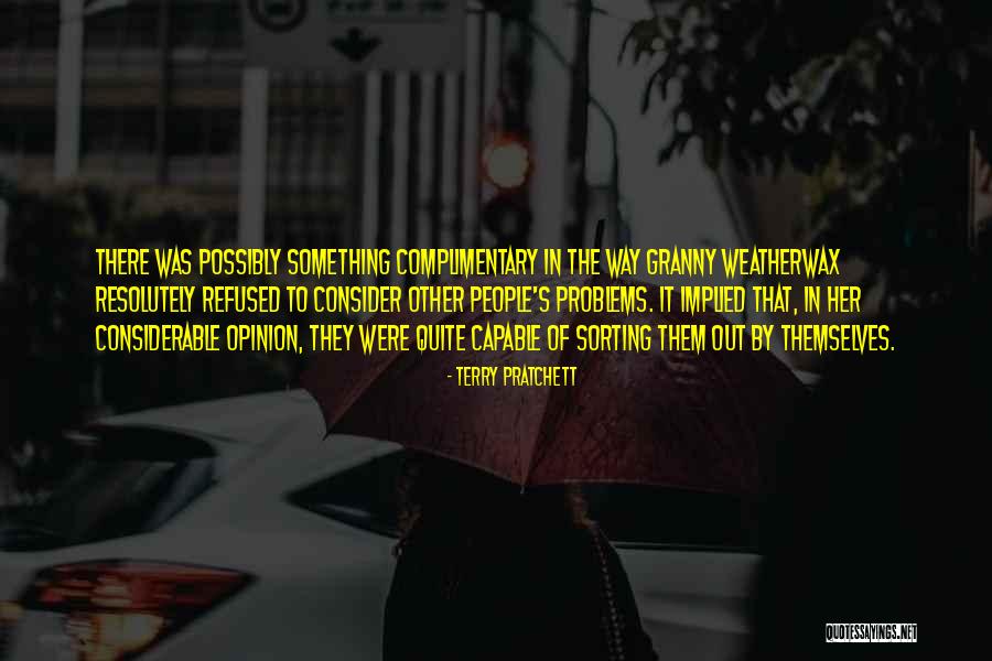 Granny Weatherwax Quotes By Terry Pratchett Granny Weatherwax Quotes By Terry Pratchett