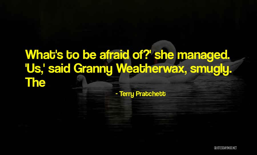 Granny Weatherwax Quotes By Terry Pratchett