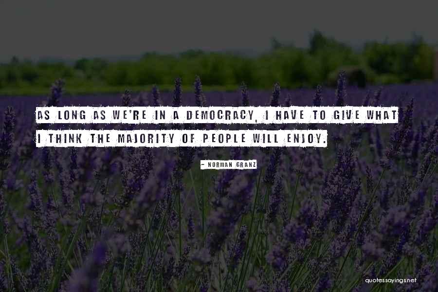 Granolas Pinterest Quotes By Norman Granz Granolas Pinterest Quotes By Norman Granz