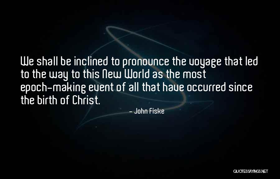 Granruds Lefse Quotes By John Fiske Granruds Lefse Quotes By John Fiske