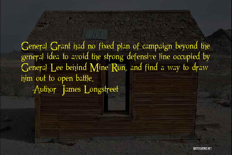 Grant And Lee Quotes By James Longstreet