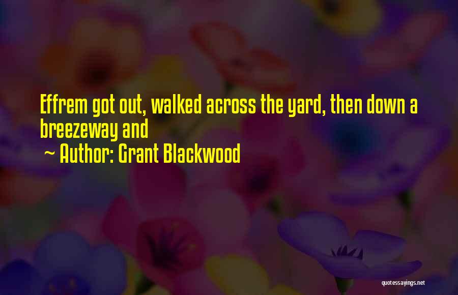 Grant Blackwood Quotes 1873933