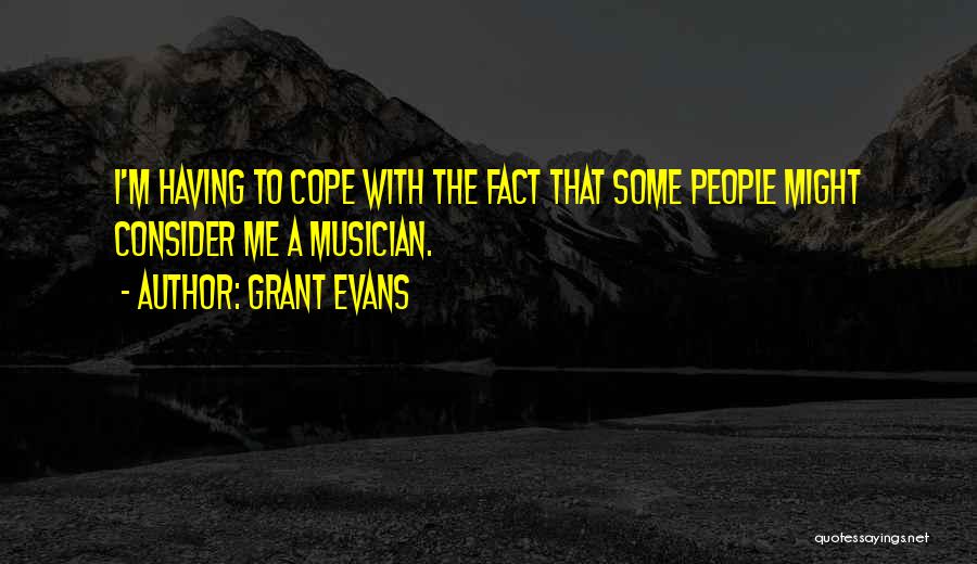 Grant Evans Quotes 1501021