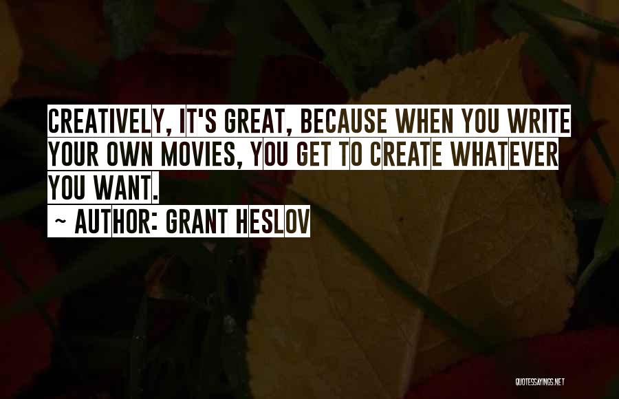 Grant Heslov Quotes 1079149