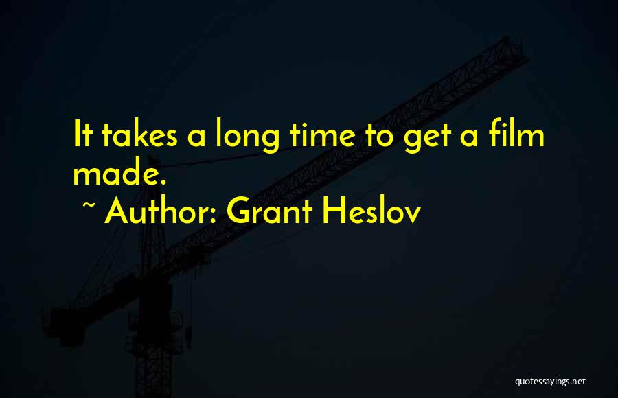 Grant Heslov Quotes 1730326