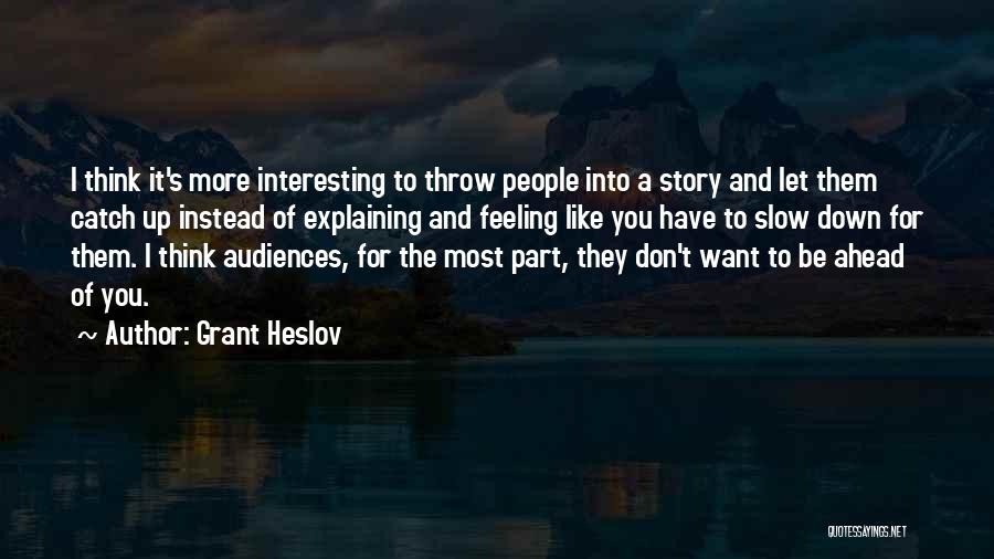 Grant Heslov Quotes 287275