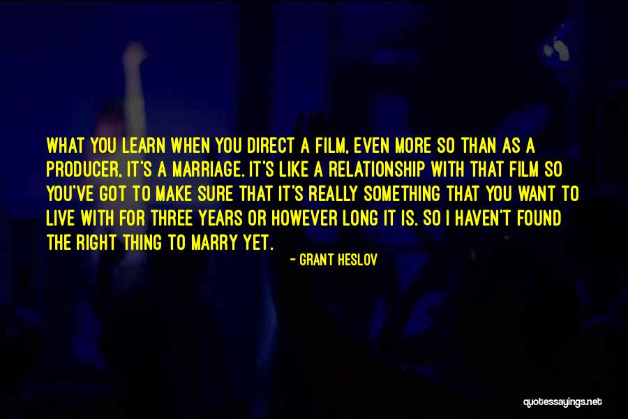 Grant Heslov Quotes 761820