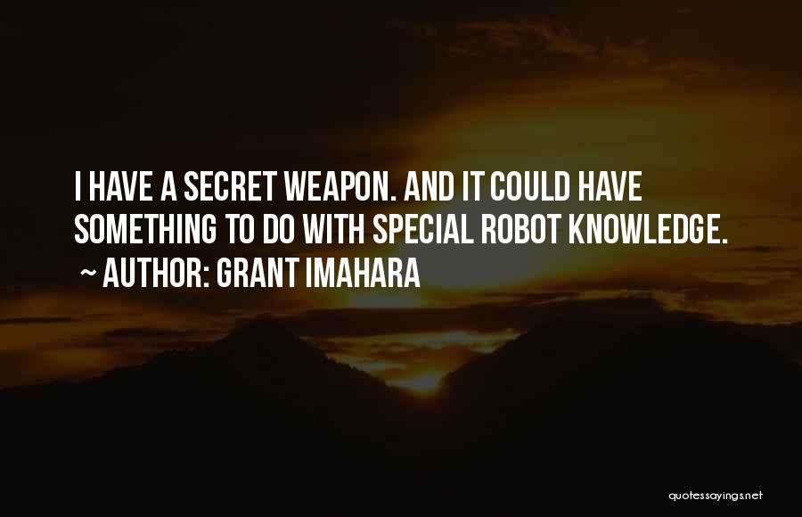 Grant Imahara Quotes 2122428