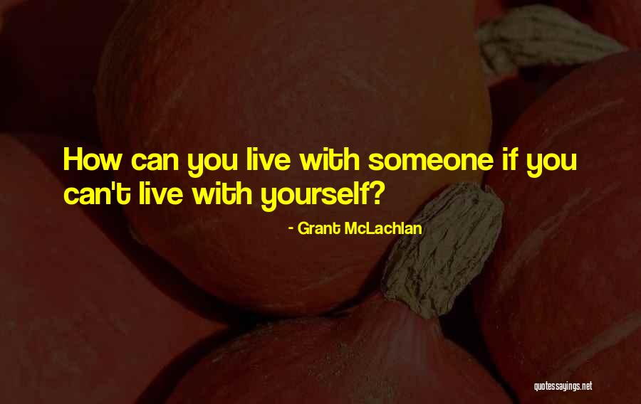 Grant McLachlan Quotes 1463759 Grant McLachlan Quotes 1463759