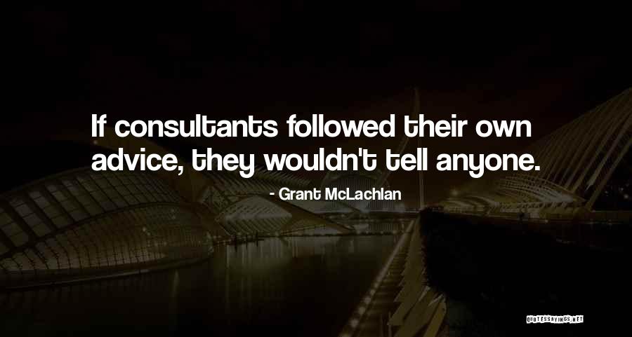 Grant McLachlan Quotes 2145702 Grant McLachlan Quotes 2145702