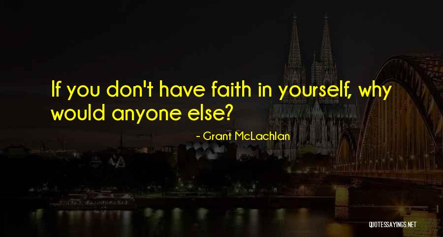 Grant McLachlan Quotes 266645 Grant McLachlan Quotes 266645