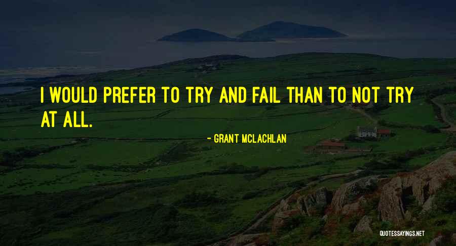 Grant McLachlan Quotes 925685