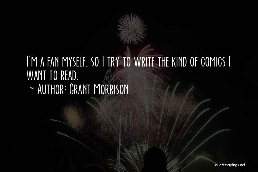 Grant Quotes By Grant Morrison