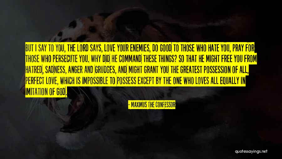 Grant Quotes By Maximus The Confessor Grant Quotes By Maximus The Confessor