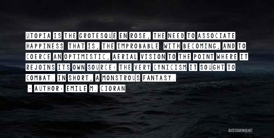 Grant Shifa Quotes By Emile M. Cioran