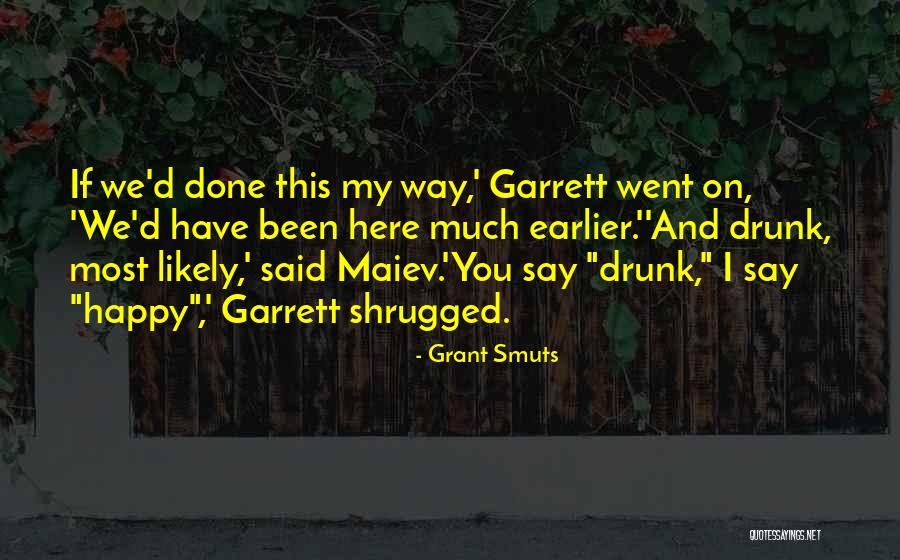 Grant Smuts Quotes 215398