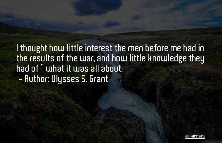 Grant Ulysses Quotes By Ulysses S. Grant